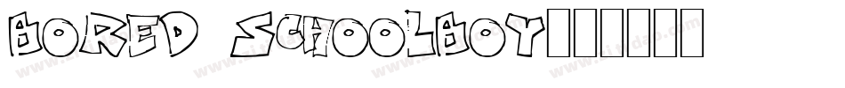 Bored Schoolboy字体转换